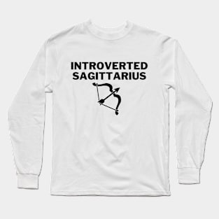 Introverted Sagittarius - Bow and Arrow Long Sleeve T-Shirt